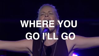 Where You Go Ill Go  Brian and Jenn Johnson  Bethel Church [upl. by Petigny186]