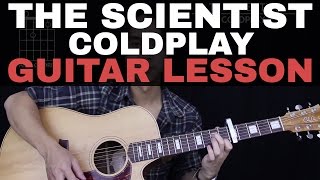 The Scientist Guitar Tutorial 🎸  Coldplay Guitar Lesson Easy Chords  Guitar Cover [upl. by Nelad8]