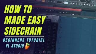 FL Studio Sidechain Made Easy Tutorial Beginners Guide  Dj Sai Tpl [upl. by Ellehsad]