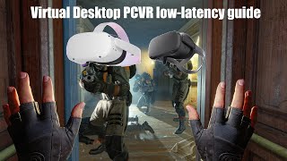 Virtual Desktop PC VR lowlatency guide  Quest 2 amp Quest 1 [upl. by Hcirdeirf898]