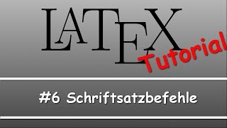 Latex Tutorial 06 Schriftsatzbefehle und Schriftgrößen [upl. by Sukramal]