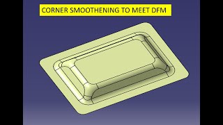 Catia V5 Advanced surfacing variable fillet to meet DFM [upl. by Mason]