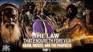 The Law That Endureth Forever Adam Moses and The Prophets Part 1 [upl. by Okeim]