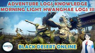 Morning Light Hwanghae Logs VI Knowledge Guide  Black Desert Online BDO Guide [upl. by Cailly257]