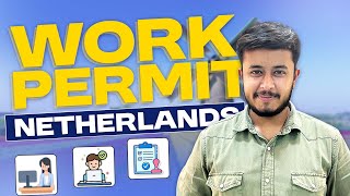 How to Get a Work Permit in the Netherlands Blue Card Skilled Migrant Visa amp More [upl. by Etra]