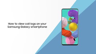 How to view call logs on your Galaxy smartphone  Samsung [upl. by Atteinotna83]