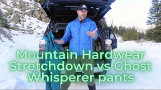 Mountain Hardwear Stretchdown vs Ghost Whisperer Pants  Which one is for you [upl. by Pollock259]