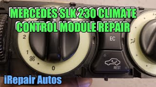 Mercedes SLK 230 Climate Control Module Repair [upl. by Candi911]