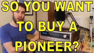 Vintage Pioneer Stereo Receiver Buying Guide [upl. by Trinatte]