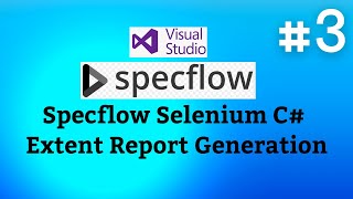 SpecFlow Selenium C Tutorials03  Extent Report Generation amp Customization [upl. by Emlen]