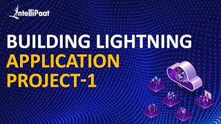 Building Lightning Application Project1  Salesforce Project  Salesforce Tutorial  Intellipaat [upl. by Sidoeht115]