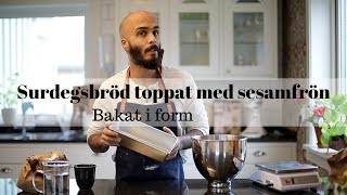 Surdegsbröd toppat med sesamfrön  Bakat i form [upl. by Rachael854]