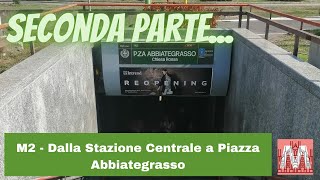 ✅ In viaggio sulla M2 dalla Stazione Centrale a Piazza Abbiategrasso  Seconda parte [upl. by Joy]