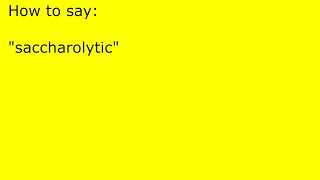 How to pronounce saccharolytic [upl. by Alicia]