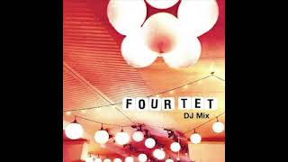 Four Tet  DJ Mix 2003 [upl. by Falito]