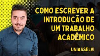 Introdução de Um Trabalho Acadêmico O que é e Como Escrever [upl. by Ellegna771]