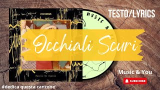 Occhiali Scuri  Coez Feat Gemello Gemitaiz  Testo  Lyrics 🇮🇹 [upl. by Rasla]