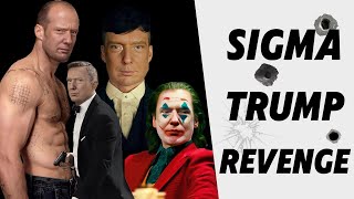 SIGMA TRUMP REVENGE  quot I AM BACK quot [upl. by Annawyt]