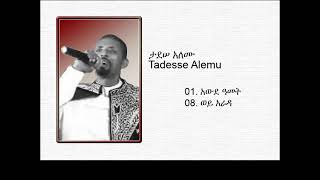 Tadesse Alemu  Awdamet [upl. by Abbey710]