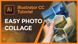 How to Create a Photo Collage in Illustrator  Illustrator CC Tutorial [upl. by Nirtiac]