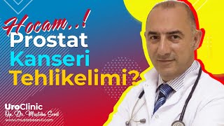 Prostat Hastalıkları Nedir Prostat Kanseri Tehlikeli midir [upl. by Alphonsine]