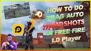 HOW TO DRAG AUTO HEADSHOT IN FREE FIRE LD PLAYER  HOW TO DO ONE TAP HEADSHOT IN FREE FIRE LD PLAYER [upl. by Larisa]