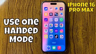 How To Use One Handed Mode On iPhone 16 Pro Max  Enable Reachability On iPhone 16 Pro Max [upl. by Joachim]