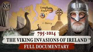 The Viking Invasions of Ireland 7951014 The Complete History [upl. by Cheung]