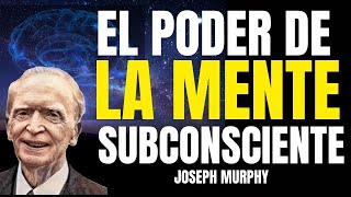 EL PODER DE LA MENTE SUBCONSCIENTE  JOSEPH MURPHY AUDIOLIBRO EN ESPAÑOL [upl. by Enirhtak]