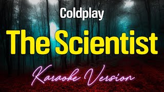 THE SCIENTIST  Coldplay KARAOKE Version [upl. by Ateikan]