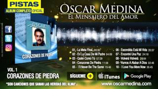 Oscar Medina  Pistas  Corazones de Piedra Album Completo [upl. by Auqenahc753]