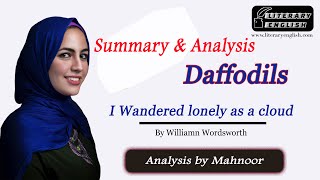 Summary and Analysis of Daffodils  quotI wandered lonely as a cloudquot by William Wordsworth [upl. by Lockhart]