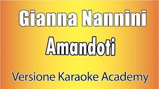 Gianna Nannini  Amandoti Versione Karaoke Academy Italia [upl. by Tawney557]