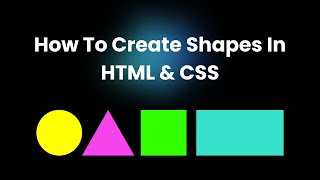 How To Create Shapes In HTML amp CSS  Shapes Box Model In HTML CSS  Div Shapes  CSS Tutorials [upl. by Cilurzo]