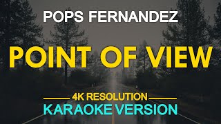 POINT OF VIEW  Pops Fernandez amp Joey Albert KARAOKE Version [upl. by Bred]