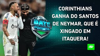 Corinthians VENCE o Santos de Neymar Flamengo GANHA do Botafogo em CLÁSSICO QUENTE  BATEPRONTO [upl. by Alemahs]