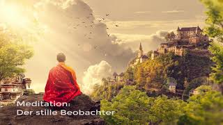 Meditation mit Andreas quotDer stille Beobachterquot [upl. by Llejk]