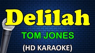 DELILAH  Tom Jones HD Karaoke [upl. by Barcus]