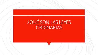 ¿Qué son las LEYES ORDINARIAS [upl. by Tteltrab]