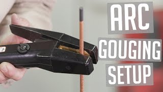 Arc Gouging Basics Part 1 Machine Setup [upl. by Wiese]