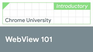 Android WebView 101 Chrome University 2019 [upl. by Antonin296]