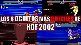 TOP 6 Los Ocultos más DIFÍCILES de Hacer de The King of Fighters 2002 [upl. by Eremaj206]