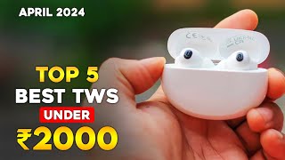 Top 5 Best Earbuds Under ₹2000 in 2024 ⚡ Best TWS Earbuds Under 2000 ⚡ TWS Under 2000 ⚡ [upl. by Apgar]