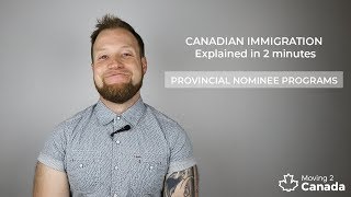 Canadian Immigration Explained in 2 Minutes Provincial Nominee Programs [upl. by Swithbert]