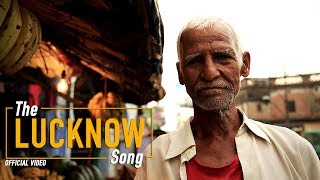 The Lucknow Song  OFFICIAL VIDEO [upl. by Proud]