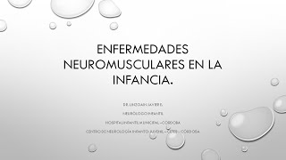 Prof Dr Javier Linzoain  Enfermedades neuromusculares [upl. by Taylor47]