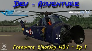 Sikorsky H34 VR  Development Freeware Helicopter Ep 1  Dev Adventure  MSFS 2020 121130 EN [upl. by Mudenihc]