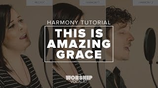 Harmony Tutorial — quotThis Is Amazing Gracequot Phil WickhamBethel [upl. by Nalor]