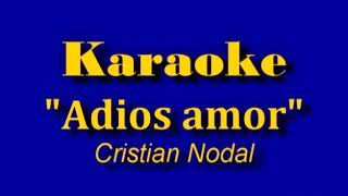 Karaoke  Adios amor  Cristian Nodal Editado por Dj Sam 2017 [upl. by Seaman815]