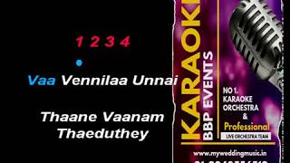 Vaa Vennila Unnai HQ Tamil Video Karaoke BBP Karaoke [upl. by Antonino835]